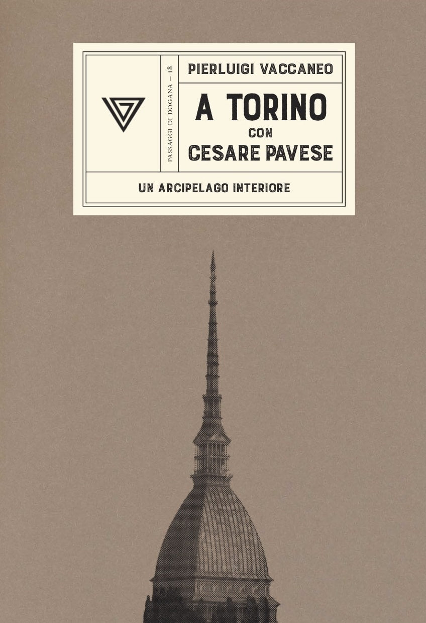 A Torino con Cesare Pavese - Pierluigi Vaccaneo