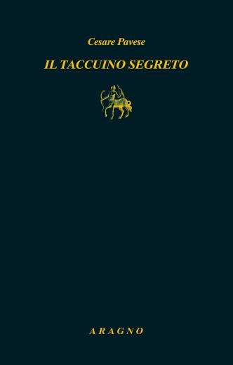 Cesare Pavese - Il taccuino segreto - Nino Aragno Editore 2020