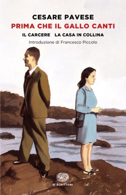 Cesare Pavese - Prima che il gallo canti - Einaudi 2021
