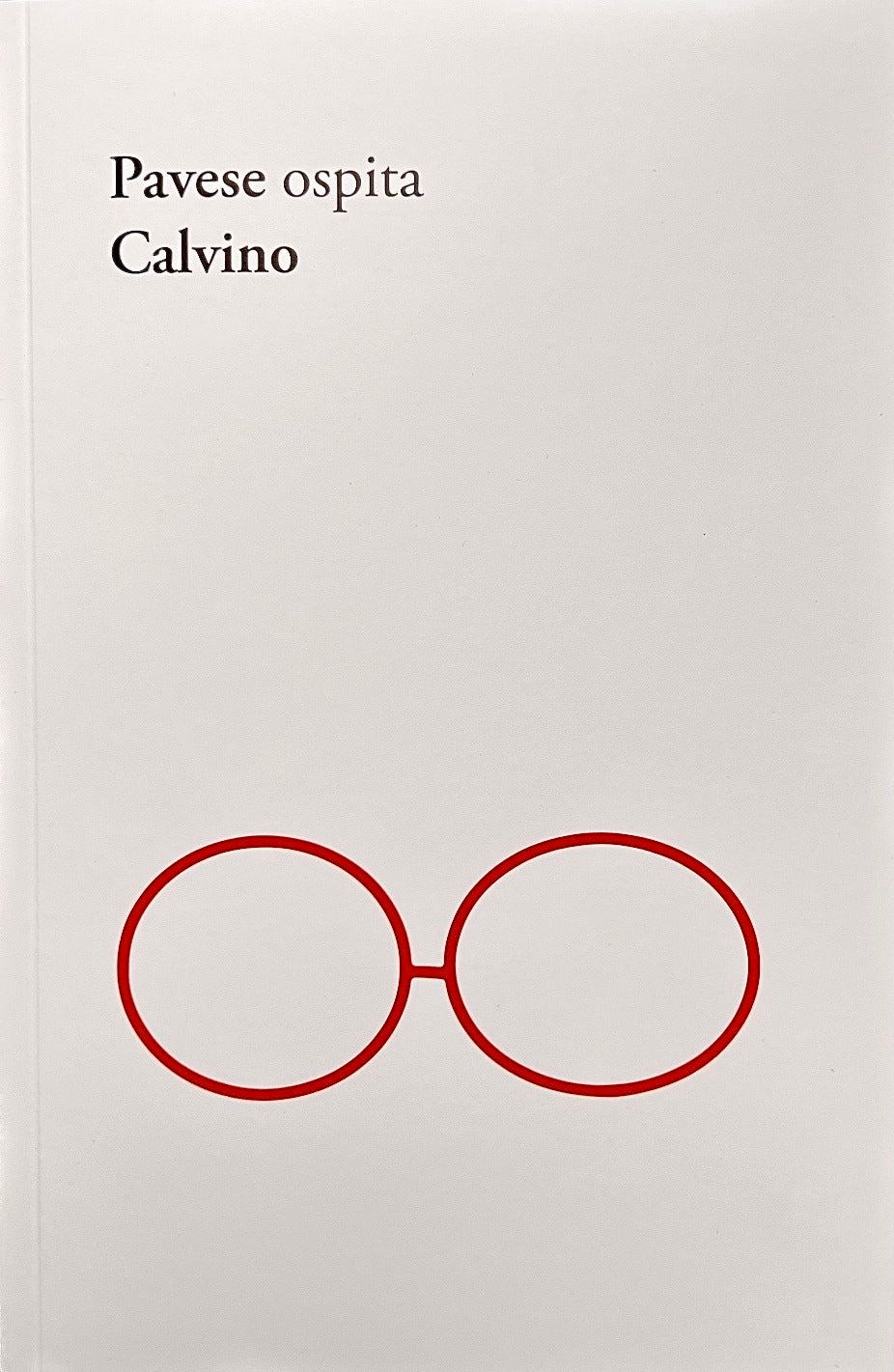 Catalogo mostra "Pavese ospita Calvino"