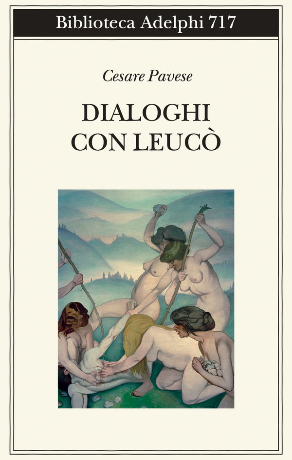 Cesare Pavese - Dialoghi con Leucò - Adelphi 2021