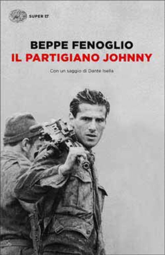 Beppe Fenoglio - Il partigiano Johnny - Einaudi 2014