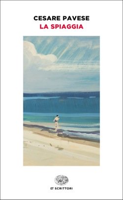 Cesare Pavese - La spiaggia - Einaudi 2017